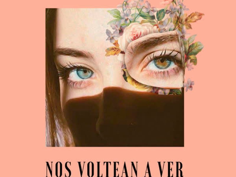 Nos Voltean a Ver (Single)