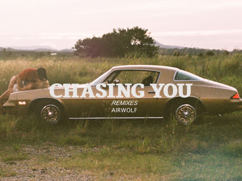 Chasing You (Remixes)