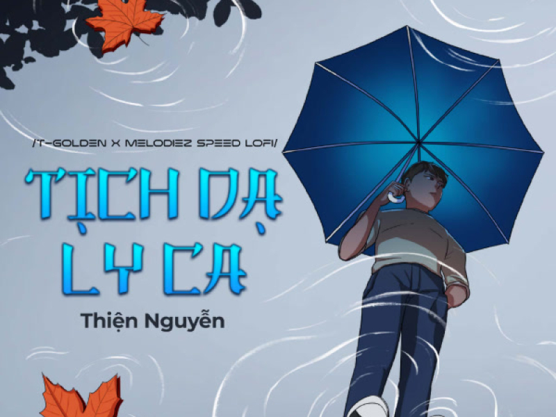 Tịch Dạ Ly Ca (T-Golden X Melodiez Speed Lofi) (Single)