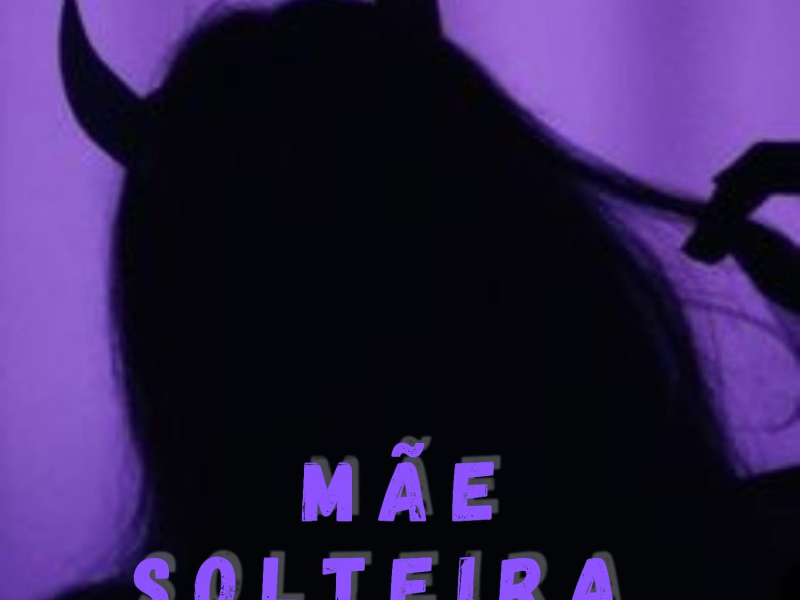 Mãe solteira (Single)