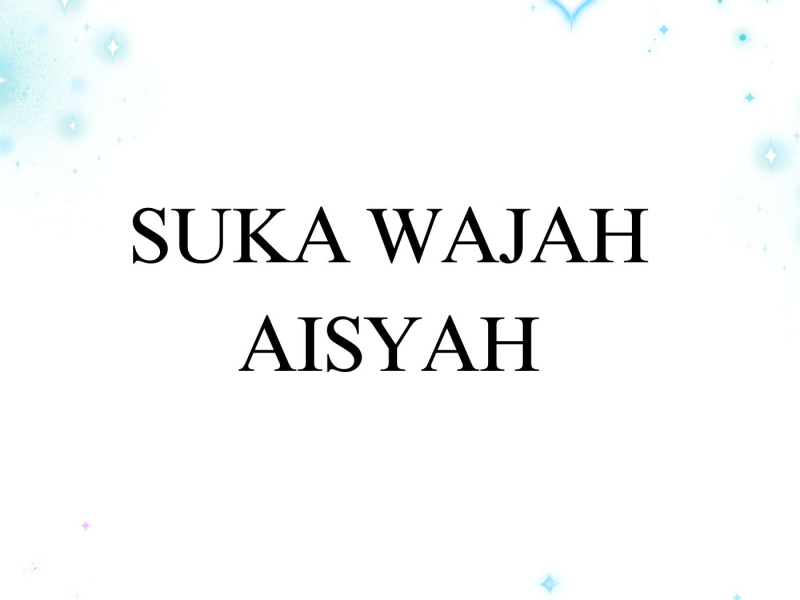 Suka Wajah Aisyah (Single)