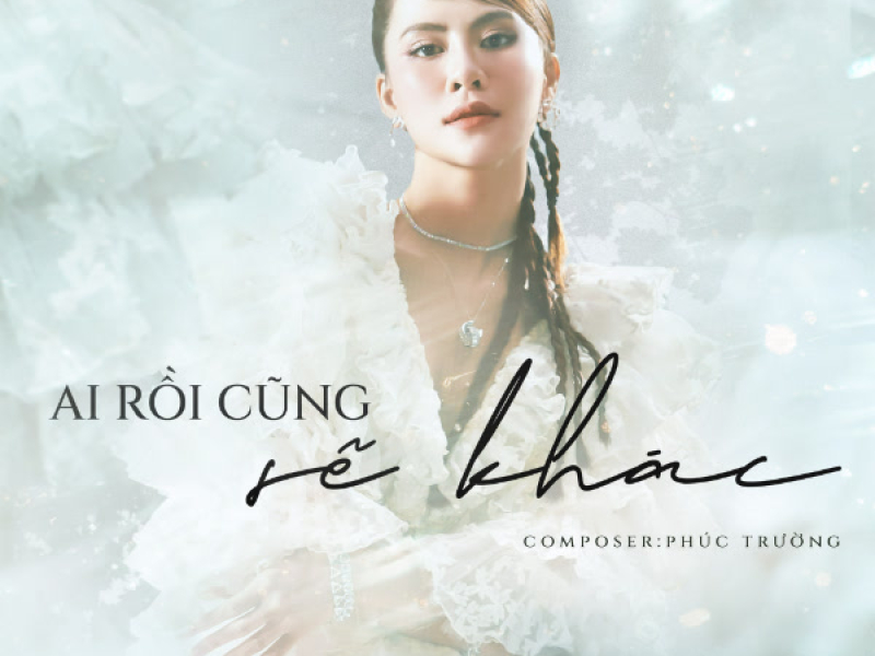 Ai Rồi Cũng Sẽ Khác (New Version) (Single)