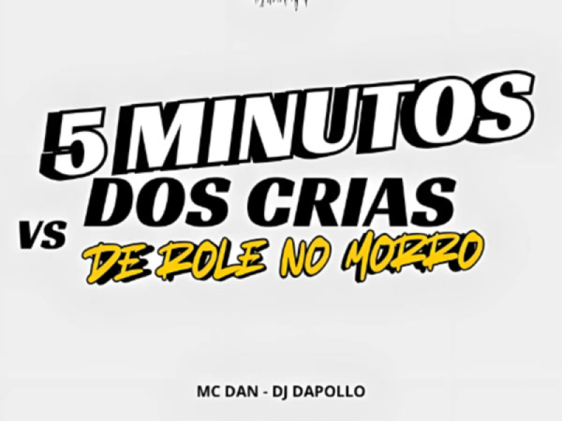 5 MINUTOS DOS CRIAS Vs DE ROLE NO MORRO (Single)