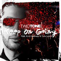 Keep On Going (feat. Erick Machado & Tony Lenta)