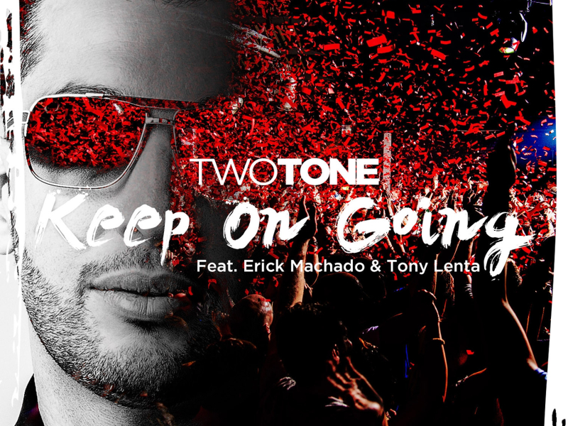 Keep On Going (feat. Erick Machado & Tony Lenta)