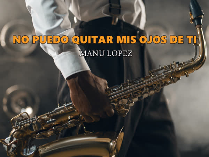 No Puedo Quitar Mis Ojos de Ti