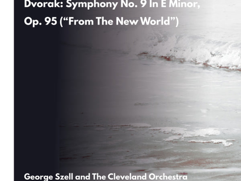 Dvorak: Symphony No. 9, in E Minor, Op. 95 (