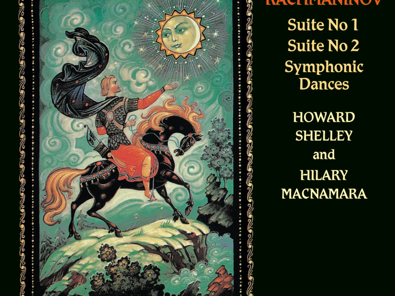 Rachmaninoff: Music for 2 Pianos – Suites Nos. 1 & 2; Symphonic Dances