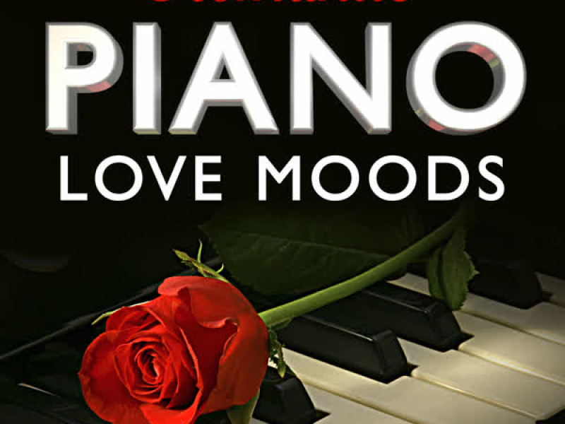 Romantic Piano Love Moods - The Perfect Accompaniment for an Evening at Home