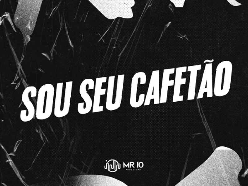SOU SEU CAFETÃO (Single)