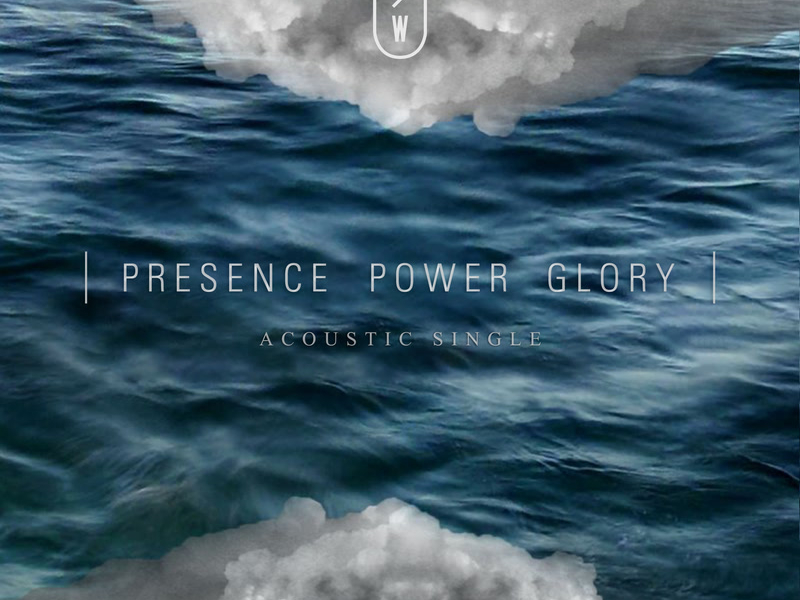 Presence Power Glory (Acoustic) (Single)