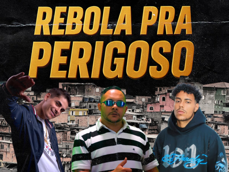Rebola Pra Perigoso (Single)