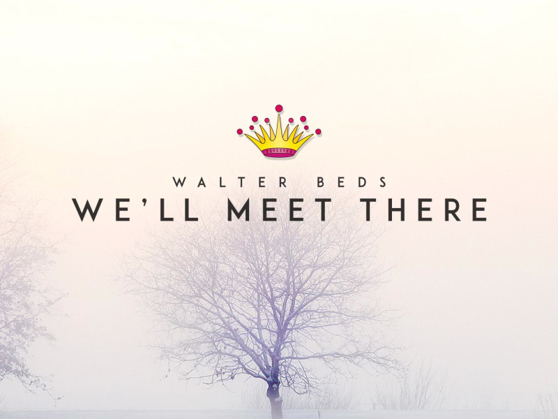 We´ll Meet There (Single)