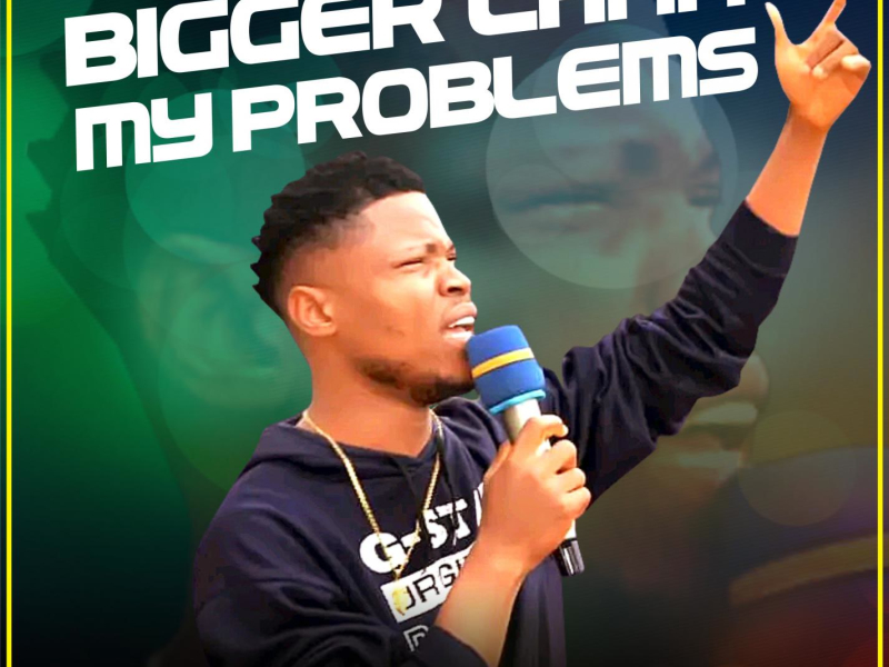 Bigger Than My Problems (Single)