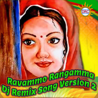 Ravammo Rangamma (Dj Remix Song Version 2) (Single)