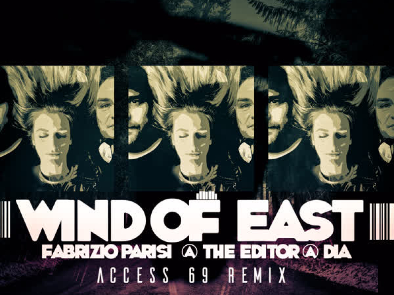Wind of East (Access 69 Remixes) (EP)