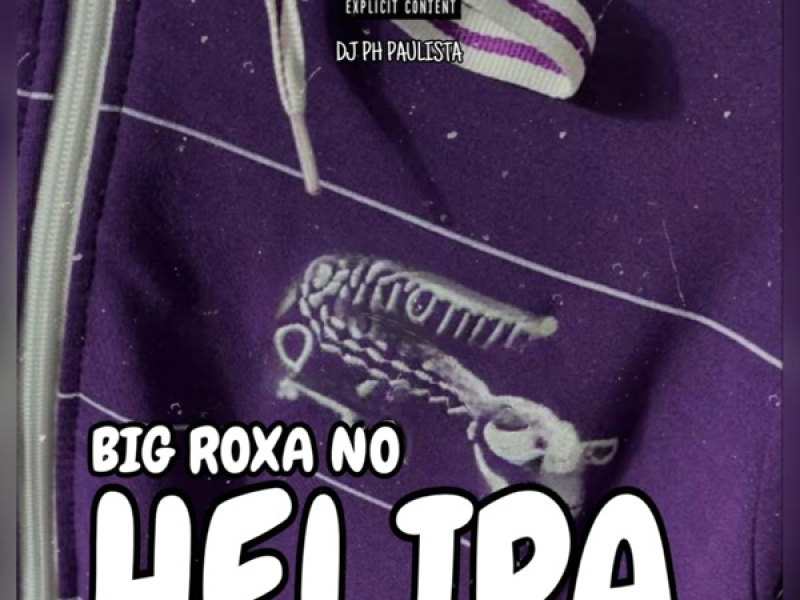 Big Roxa no Helipa (Single)