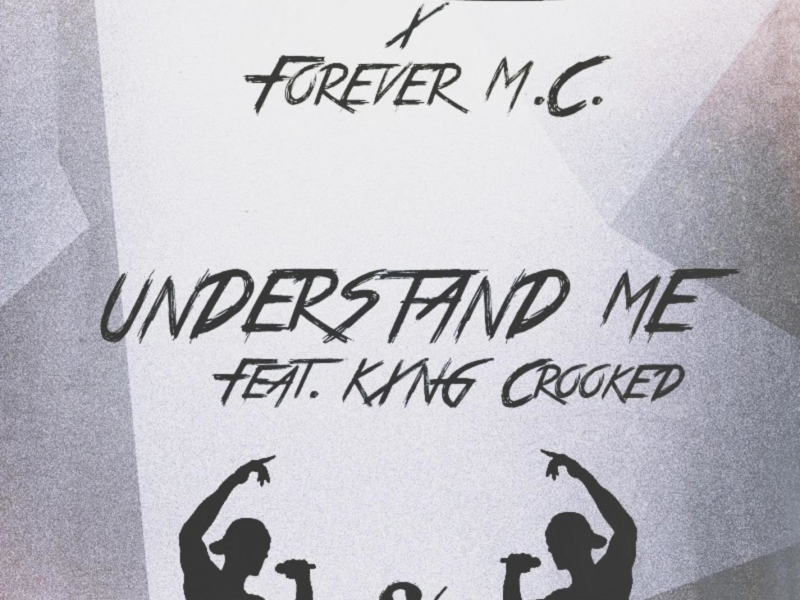 Understand Me (feat. Forever M.C & Kxng Crooked) (Single)