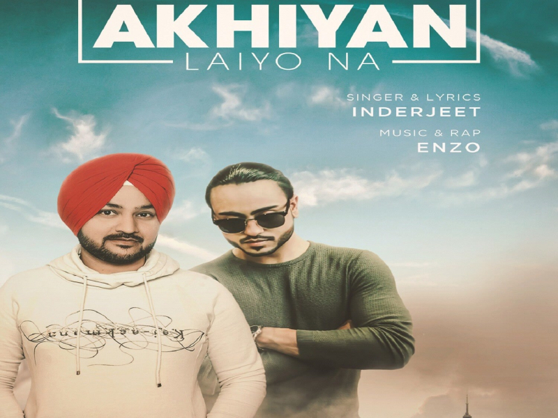 Akhiyan Laiyo Na (Single)