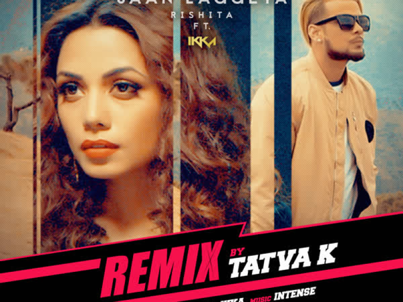 Jaan Laggeya Remix (Single)