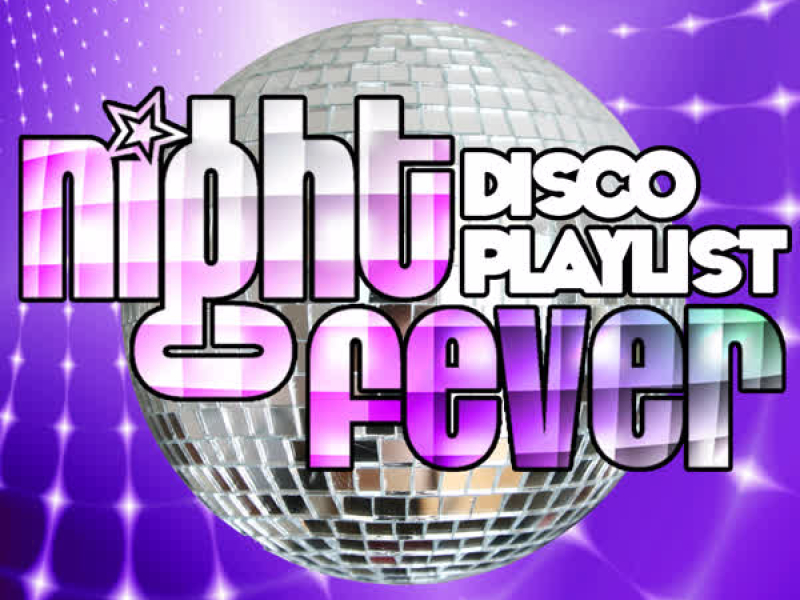 Night Fever: Disco Playlist