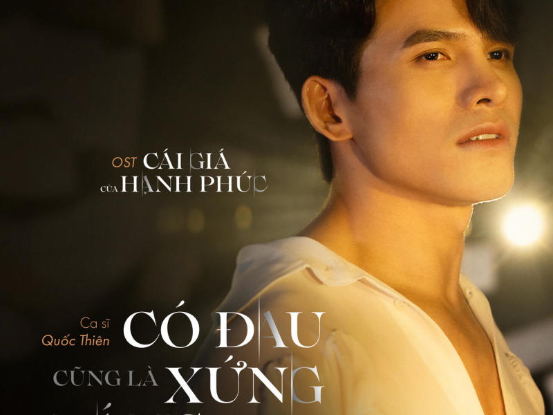Có Đau Cũng Là Xứng Đáng (Theme Song From “Cái Giá Của Hạnh Phúc”) (Single)