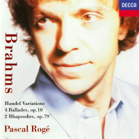 Brahms: 4 Ballades; 2 Rhapsodies; Variations & Fugue on a Theme by Handel