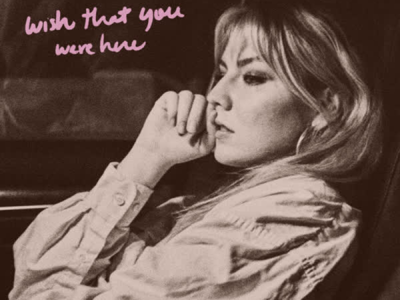 Wish That You Were Here (Single)