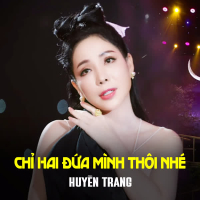 Chỉ Hai Đứa Mình Thôi Nhé (Single)