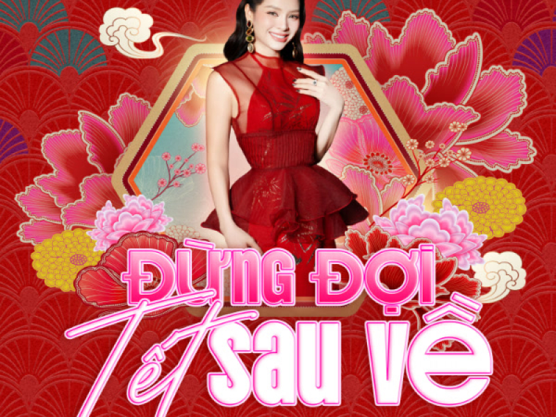 Đừng Đợi Tết Sau Về (Single)
