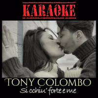 Si cchiu' forte e me (Single)