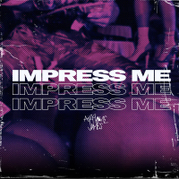 Impress Me (Single)