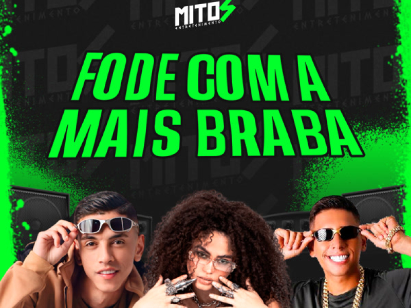 Fode Com A Mais Braba (Single)
