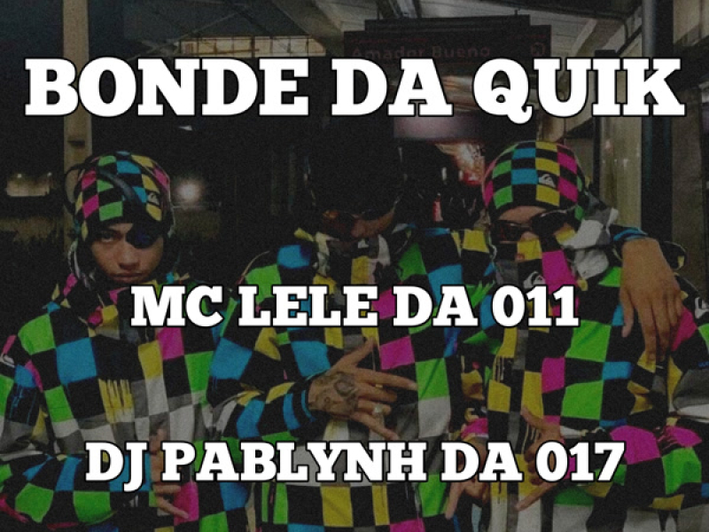 BONDE DA QUIK (Single)