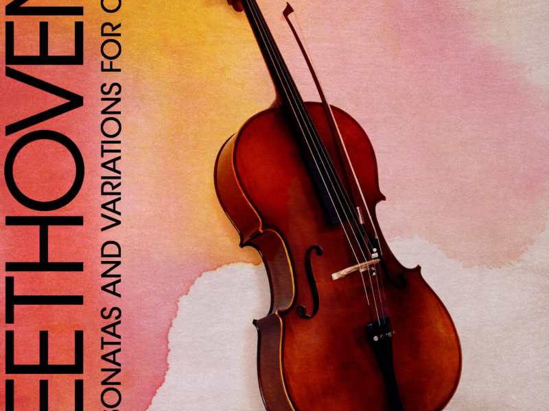 Beethoven: The Sonatas and Variations for Cello