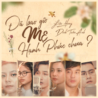 Đã Bao Giờ Mẹ Hạnh Phúc Chưa? (Single)