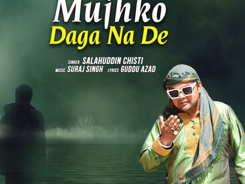 Mujhko Daga Na De (Single)