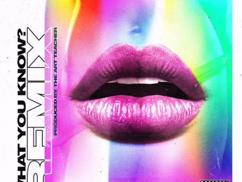 What You Know (Remix) (Single)