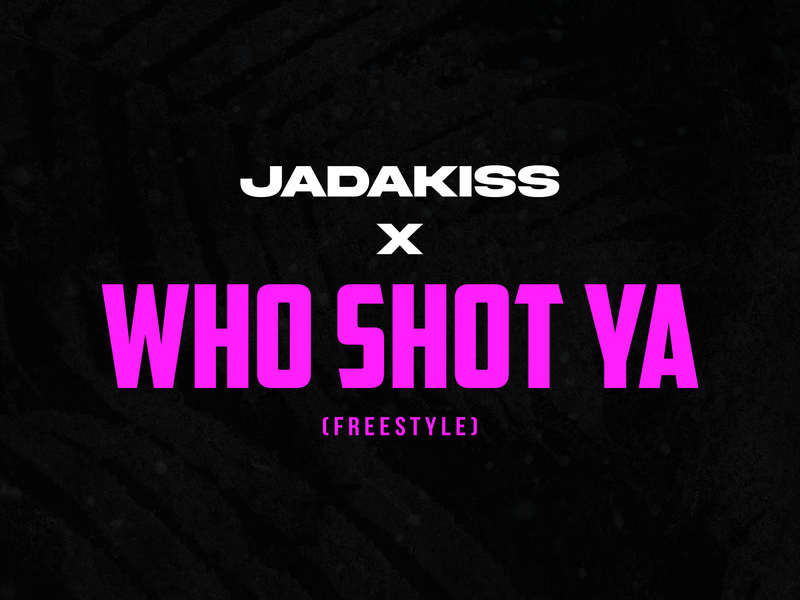 Who Shot Ya (Freestyle) (Single)