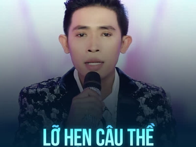 Lỡ Hẹn Câu Thề (Single)