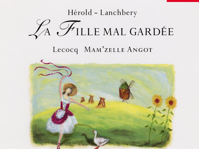 Hérold: La fille mal gardée; LeCocq: Mam'zelle Angot