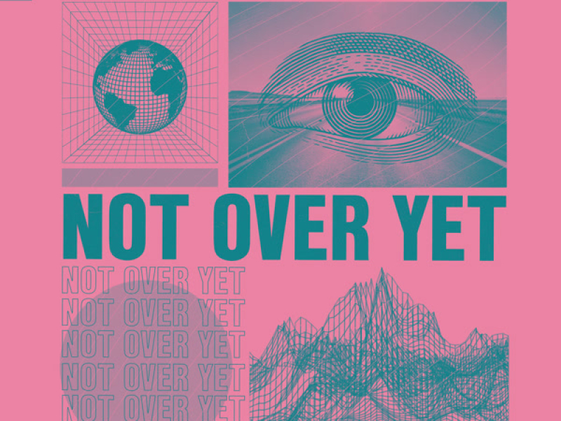 Not Over Yet (Single)