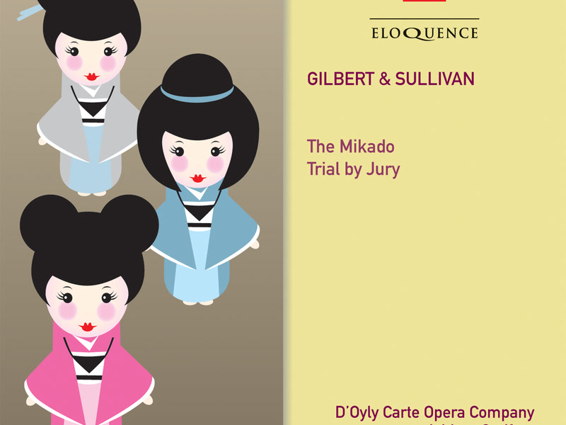 Gilbert & Sullivan: The Mikado; Trial By Jury