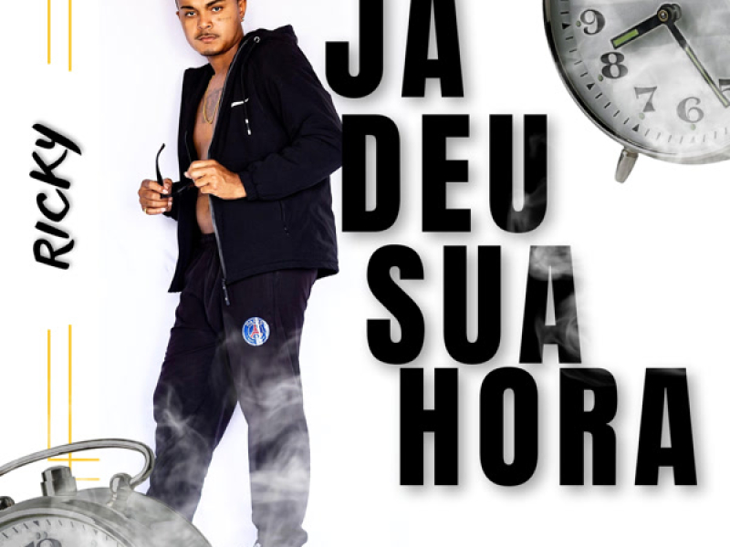 JÁ DEU SUA HORA (Single)