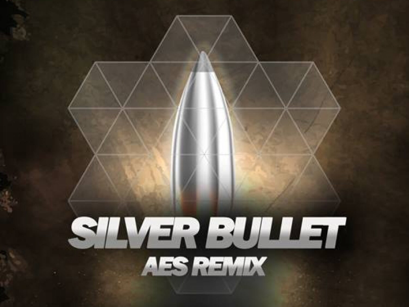 Silver Bullet (AES Remix) (Single)