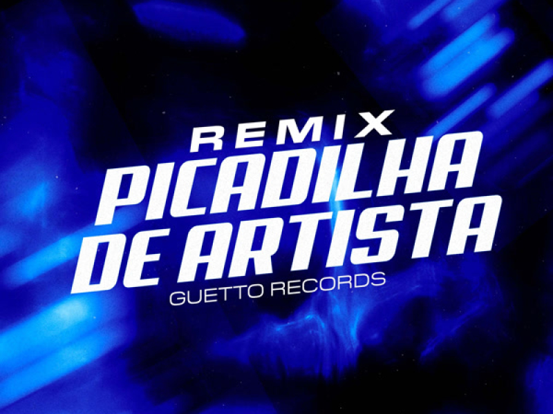 PICADILHA DE ARTISTA (Remix) (Single)