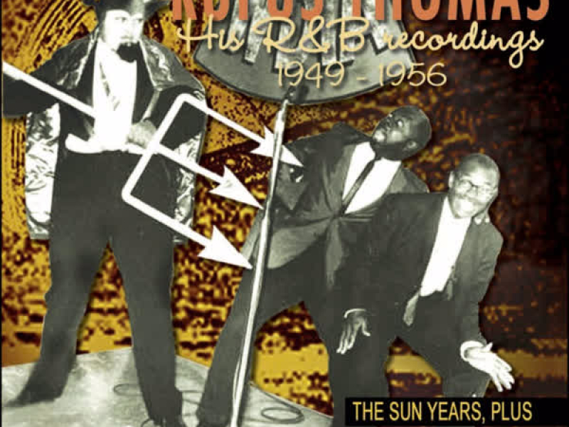 The Sun Years, Plus….. His R&B Recordings 1949 - 1956