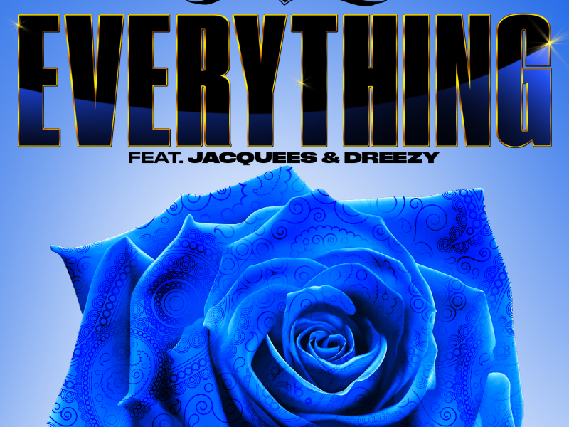 Everything (feat. Jacquees & Dreezy)
