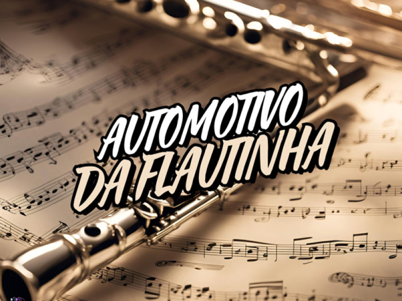 Automotivo da Flautinha (Single)