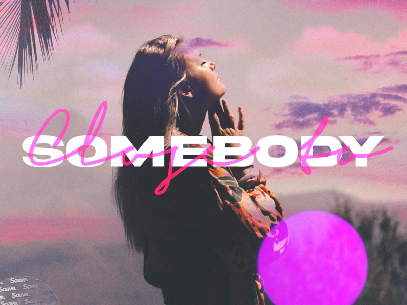 Close To Somebody (Single)